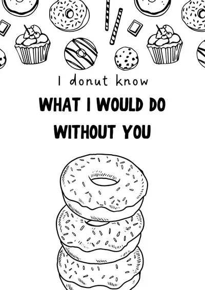 valentine-coloring-sheet (2) "i donut know what I would do without you" with a coloring sheet of donuts