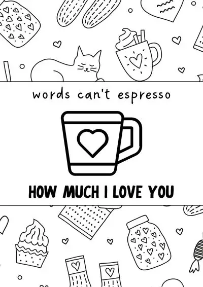 valentine-coloring-sheet (3) "words can't espresso how much I love you" with a colorinng sheet of cats and coffee