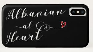 Albanian gifts Phone case with "Albanian at heart"