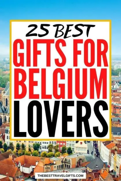 the 25 best gifts for Belgians and Belgium lovers