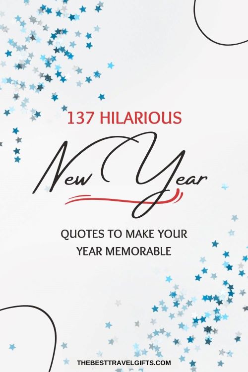 137 Funny New Year's Quotes To Start The Year With A Bang
