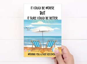 funny get well soon messages card with it sure could be better and a photo of the beach