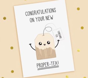 new home quotes Funny new home message on a card "Congratulations on your new poper-tea" with an image of a bag of tea