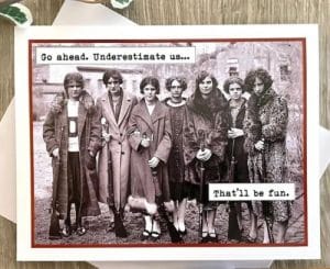 funny international Women's Day quotes Funny Women's Day wishes card with "Underestimate us"
