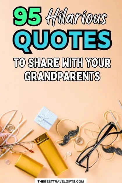 95 funny quotes to share with your grandparents