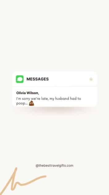 funny sorry quotes A text message on a phone with "I'm sorry we're late, my husband had to poop"